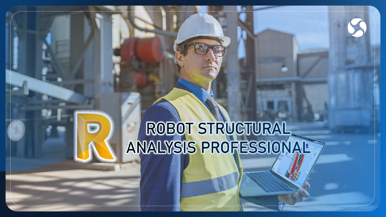 ANÁLISIS, DISEÑO Y MODELAMIENTO CON ROBOT STRUCTURAL ANALYSIS PROFESSIONAL NIVEL BÁSICO – INTERMEDIO – AVANZADO